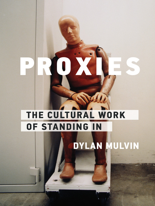 Title details for Proxies by Dylan Mulvin - Available